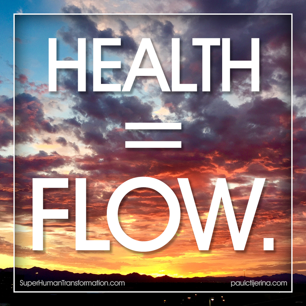 health equals effortless flow